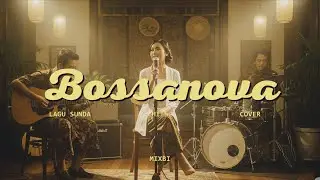BOSSA NOVA SUNDANESE - COVER LAGU SUNDA KLASIK | HITS LAGU SUNDA UNTUK NOSTALGIA BERSAMA