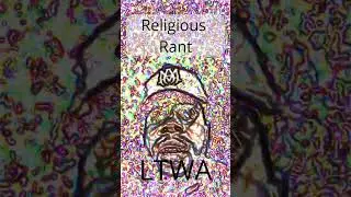 Religious Rant, do your own research #religion  #universe