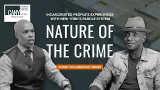 Nature of the Crime (Part 2) &bull; Incarcerated People&rsquo;s Experience with New York&rsquo;s Parole System
