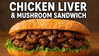 Chicken Liver & Mushroom Sandwich Recipe | ساندویچ جگر مرغ و قارچ