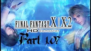 Lancer Plays Final Fantasy X: HD Remaster - Part 107: Originality