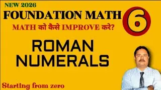 Roman Numerals | What is 1 to 100 in Roman numerals?| Foundation Math | EP-05 #romannumber 