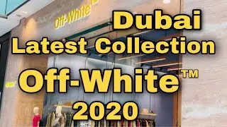 OFF-WHITE Latest Collection Dubai 2020