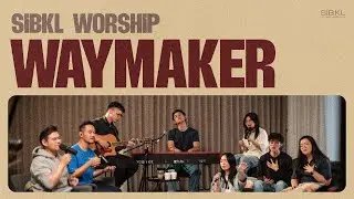Waymaker (by Leeland) | SIBKL Worship