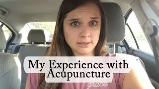 Does Acupuncture Work? | My Experience with Acupuncture | General Wellness