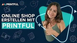 Wie Du mit Printful einen Online Shop Erstellen und Geld Verdienen Kannst