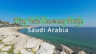 King Fahd Causeway Bridge 2025 | Explore the saudi side park area #saudiarabia #bahrain