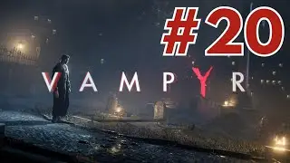 Vampyr Part 20 | Ascalon Club - No Commentary