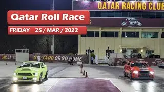 Season 2021/2022 - Qatar Roll Race - Friday 25th of March 2022