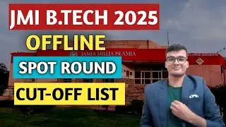JMI B.Tech 2025 | Offline Spot Registration Cut-Off List