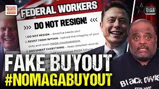 Exposed! Federal Worker Buyout Is FAKE! DO NOT RESIGN!