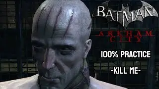 100% Practice for Arkham City