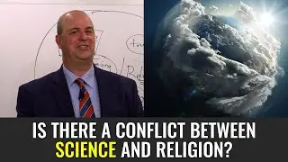 Is There a Conflict Between Science and Religion (Preparing for Come, Follow Me - Old Testament)