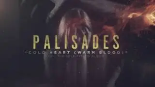 Palisades - Cold Heart (Warm Blood)