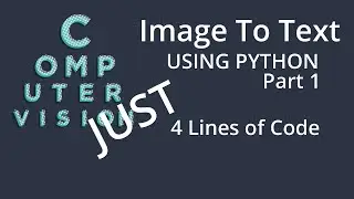 Image to text processing using python | Basic Part 1