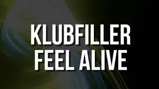 Klubfiller - Feel Alive