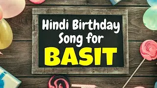 Happy Birthday Basit Song | Birthday Song for Basit | Happy Birthday Basit Song Download