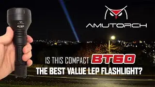 AMUTORCH BT60 - Shortest large diameter LEP Laser Flashlight! - 2560m beam range