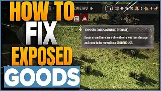 How To Fix Exposed Goods In Manor Lords