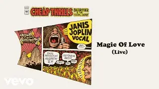 Big Brother & The Holding Company, Janis Joplin - Magic of Love (Live) (Official Audio)