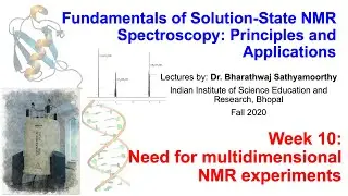 Fundamentals of Solution-state NMR Spectroscopy | Week 10 | Why multidimensional NMR is required?