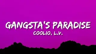 Coolio - Gangsta's Paradise (Lyrics) ft. L.V.