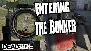 Deadside S 4 E 19 - Entering the Bunker