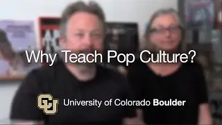 CU Boulder: Why Teach Pop Culture?
