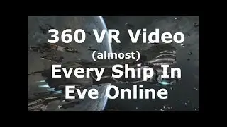 Eve Online VR Video - The Ships and Factions of New Eden