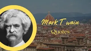 Mark Twain Quotes About Life, Love, Books and Everything In Between