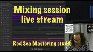 Сведение трека в прямом эфире. Mixing session live stream.