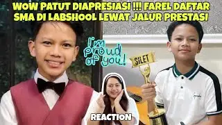 WOW PATUT DIAPRESIASI !!! FAREL DAFTAR SMA DI LABSHOOL LEWAT JALUR PRESTASI (REACTION)