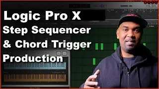 Создание пошагового секвенсора Logic Pro X и аккордового триггера