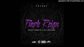 Future - Run Up  [Produced by DJ Spinz]