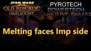 SWTOR PVP - Pyrotech Powertech - Warzone #17 - Melting faces Imp side
