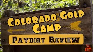 Colorado Gold Camp 2oz Paydirt Review. Awesome Video!