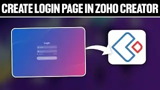 How To Create Login Page in Zoho Creator 2025! For Beginners (Full Tutorial)