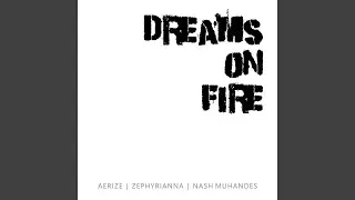 Dreams on Fire