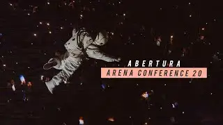 Abertura Oficial | Arena Conference 2020 - Nenhum Passo Atrás