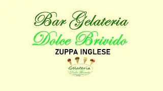 BAR GELATERIA DOLCE BRIVIDO - Zuppa Inglese 🏴󠁧󠁢󠁥󠁮󠁧󠁿