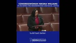 Congresswoman Nikema Williams House Floor Speech on Reconnecting Neighborhoods