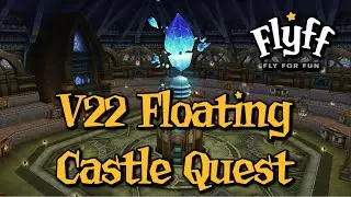 Flyff - V22 Floating Castle Quest | Zweigeteilter Dungeon? | Rhisis Ruins