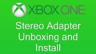 XBox One Stereo Adapter Unboxing and Install