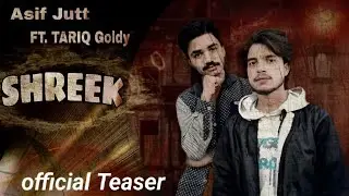 SHREEK  TEASER NEW SONG. ASIF JUTT FT. TARIQ GOLDY(#Punjabi Song) 2026