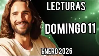 Lecturas del d&iacute;a. Domingo 11 de enero del 2026.