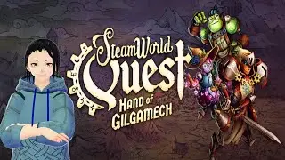SteamWorld Quest: Hand of Gilgamech- A Steampunk Theme Card Battler RPG