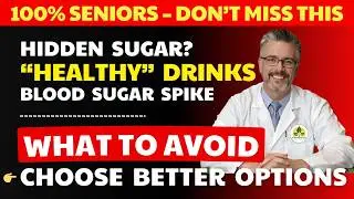 Over 60? &ldquo;Healthy&rdquo; Drinks That May Spike Blood Sugar | Senior Health Facts