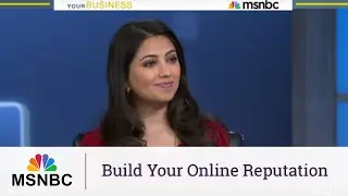 Build Your Online Reputation - MSNBC