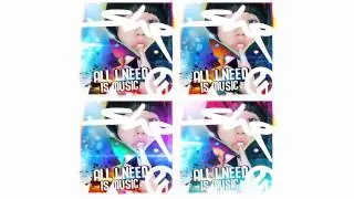 she - All I Need Is Music