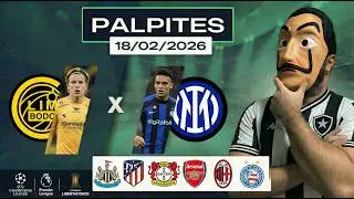 PALPITES DE FUTEBOL PARA O DIA 18 02 2026 + BILHETE PRONTO (QUARTOU NO LA CASA DE TIPS)